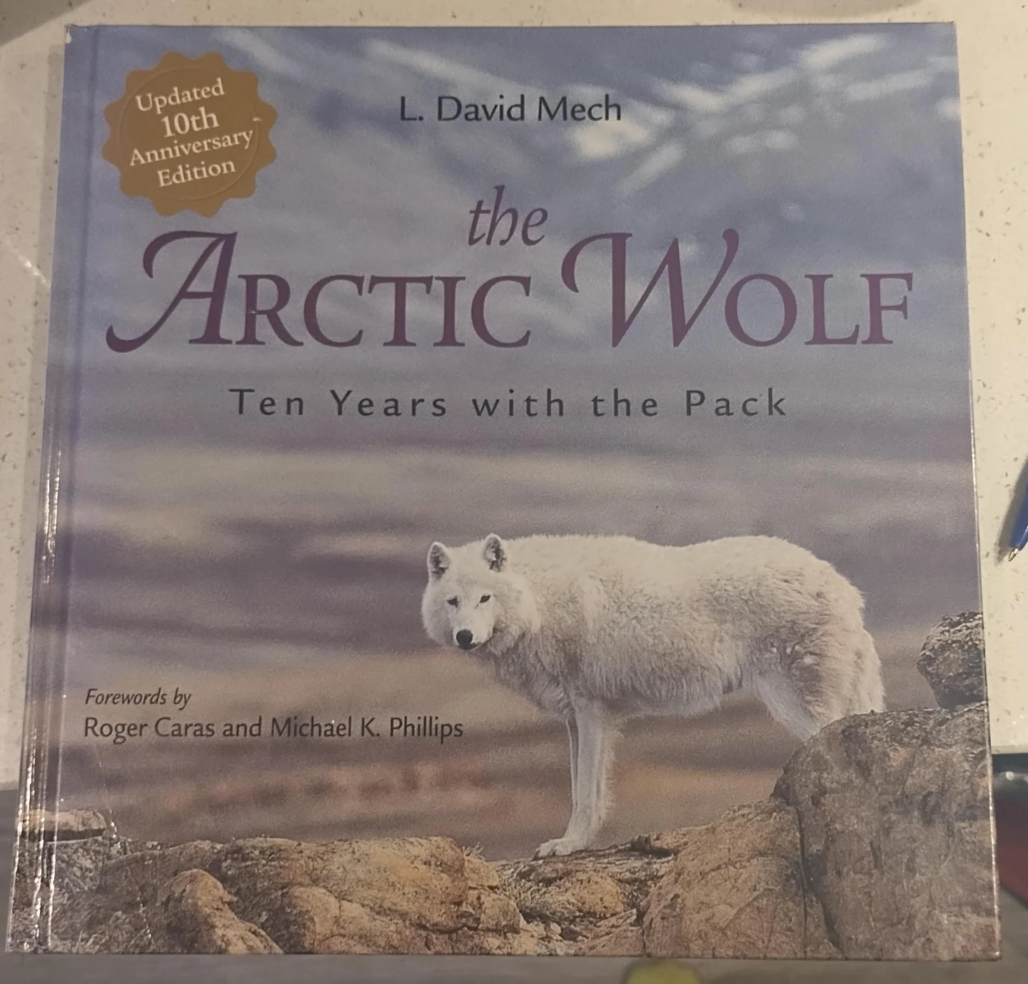 The Arctic Wolf: Ten Years with the Pack by L. David Mech