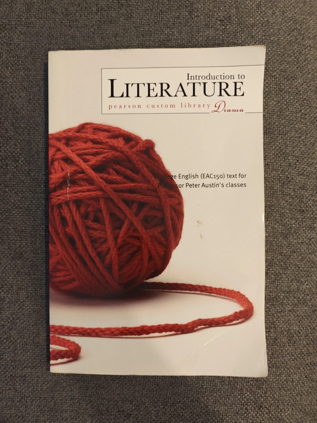 Introduction to Literature Pearson Custom Library Drama Textbook