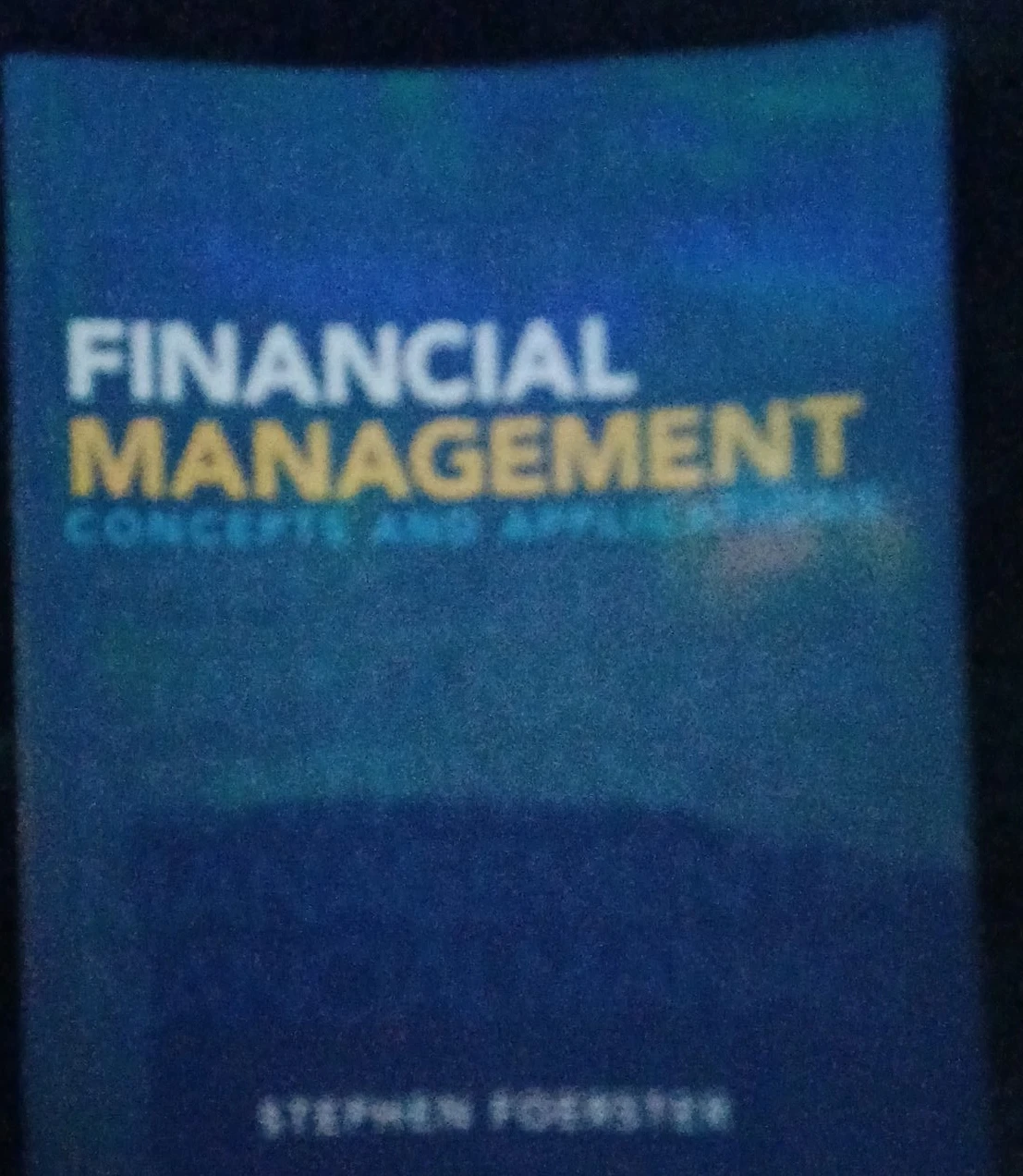 Financial Management: Concepts and Applications