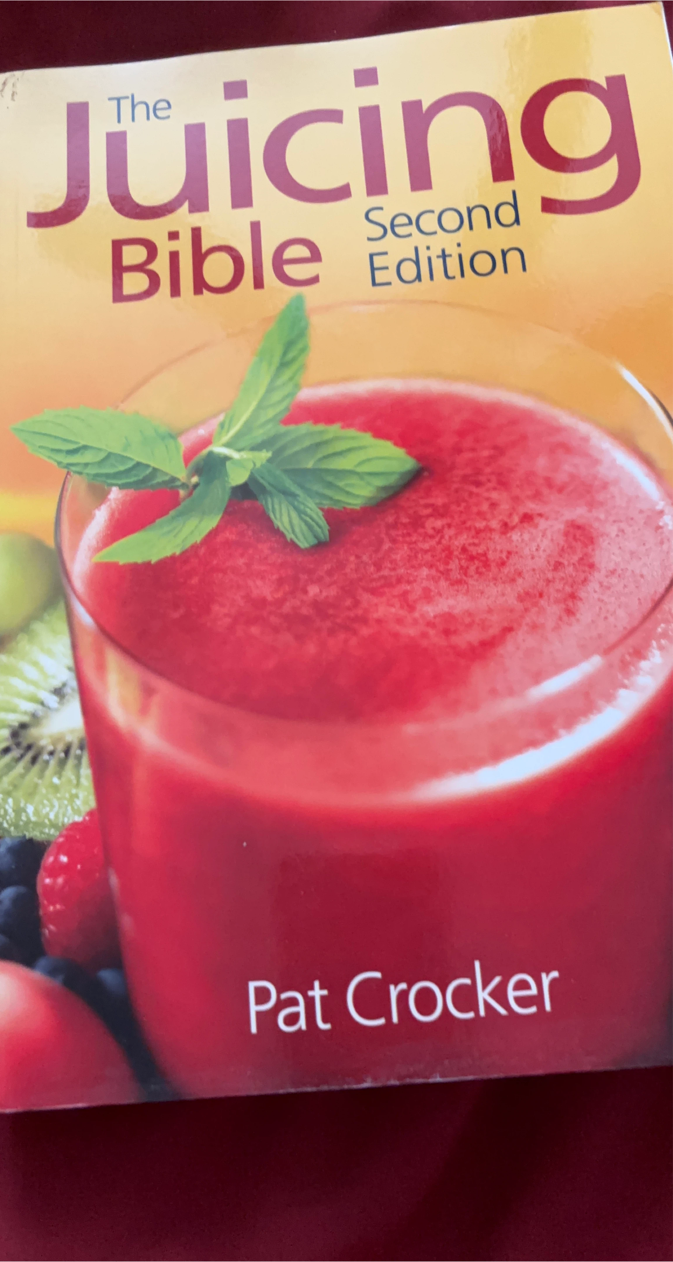 The Juicing Bible Second Edition by Pat Crocker