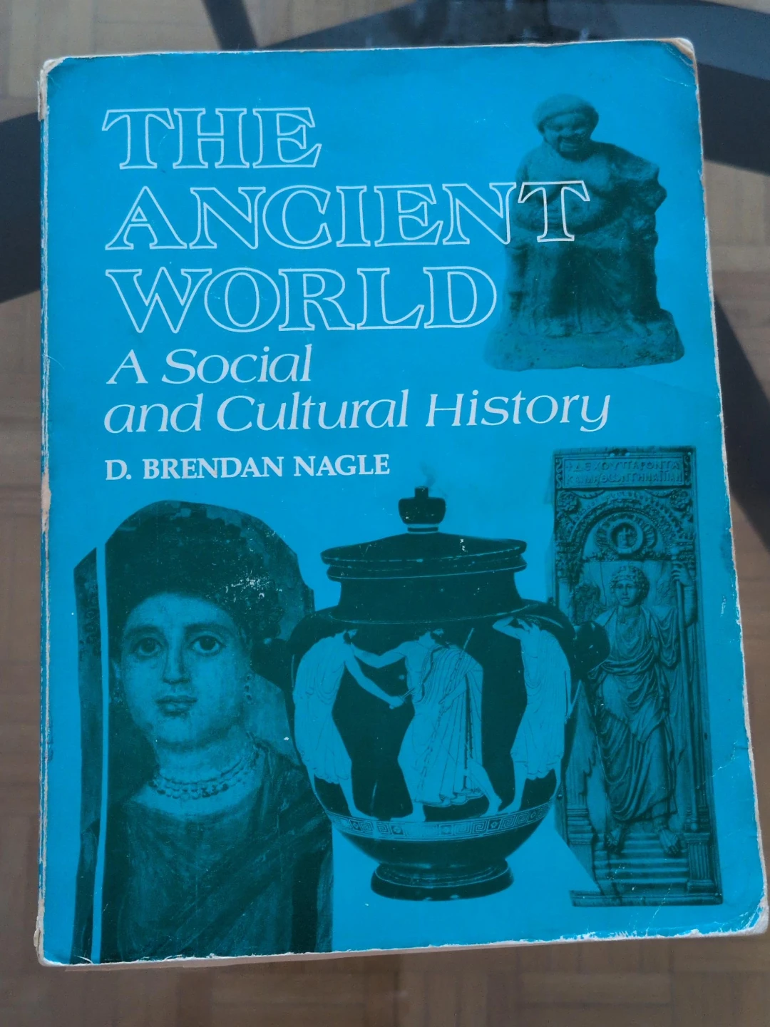The Ancient World by D. Brendan Nagle