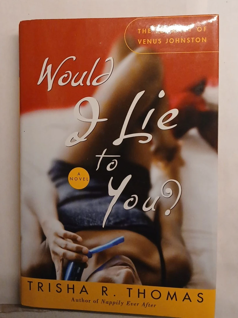 Would I Lie to You? by Trisha R. Thomas Novel