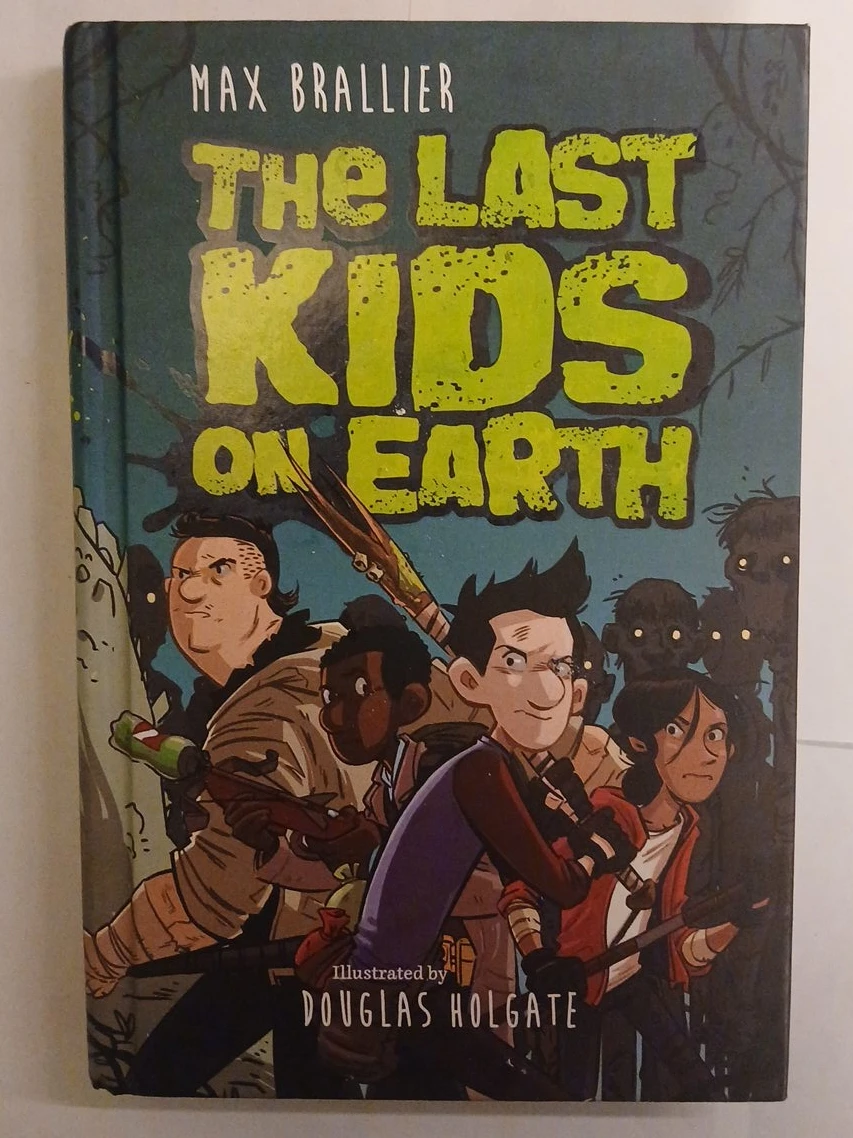 The Last Kids on Earth by Max Brallier Book