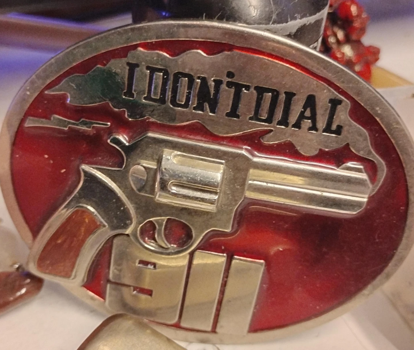 ''I don't dial 911'' BELT BUCKLE
