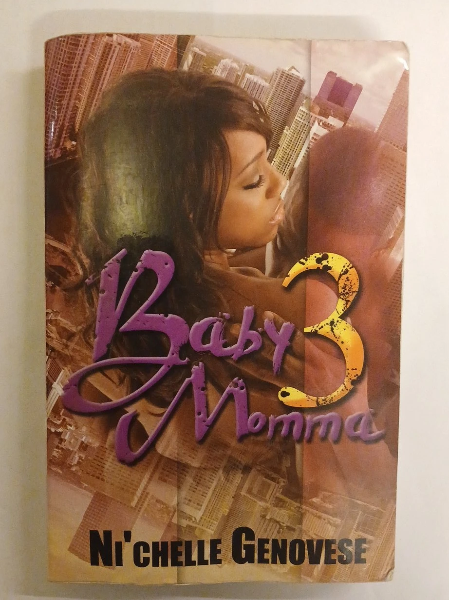 Baby Momma 3 by Ni'chelle Genovese Paperback Book