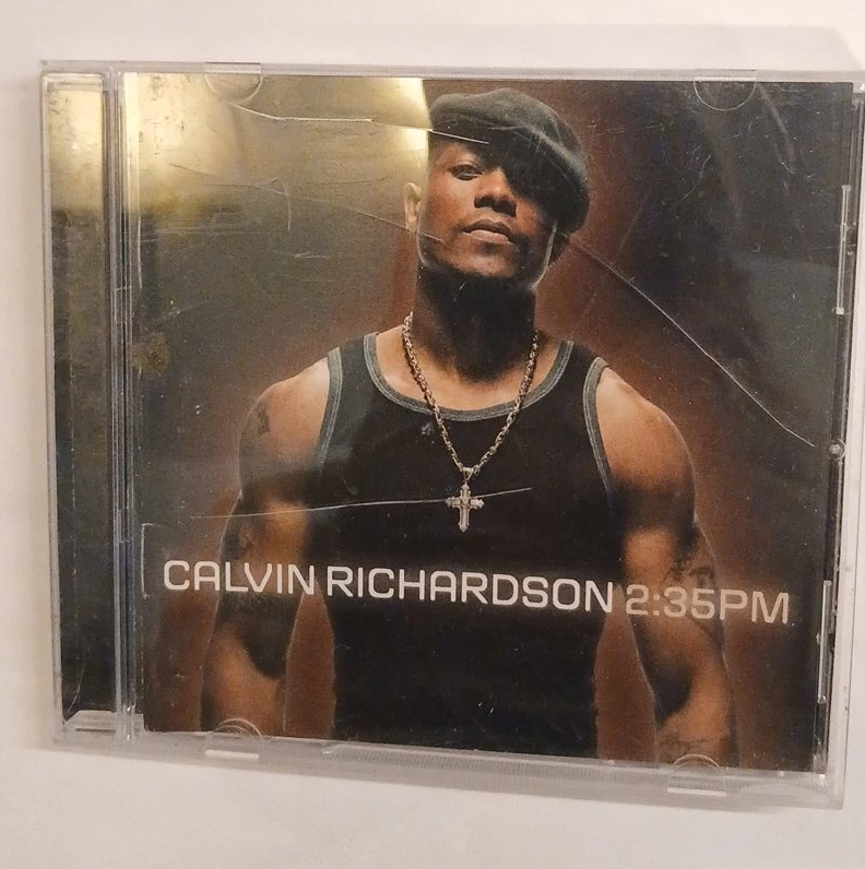 Calvin Richardson 2:35 PM CD