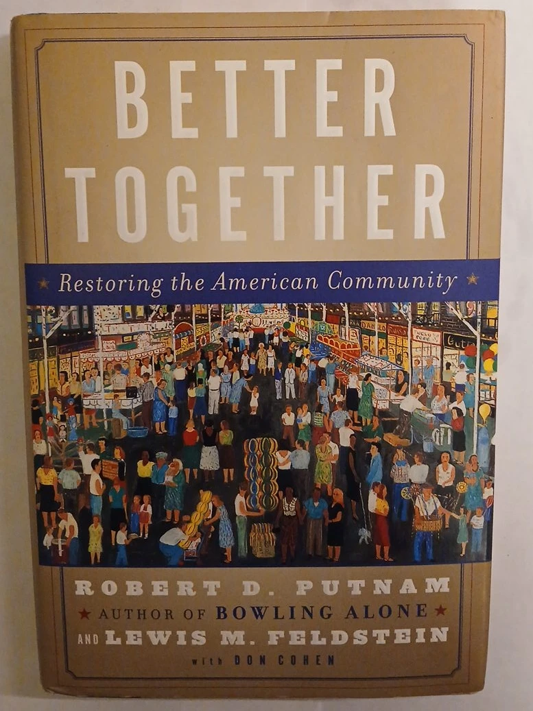 Better Together: Restoring the American Community Book
