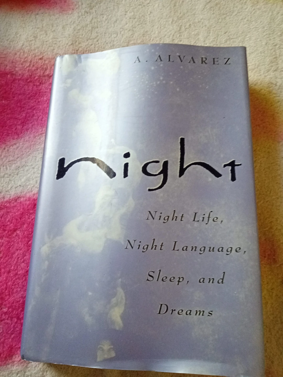 Night: Night Life, Night Language, Sleep, and Dreams