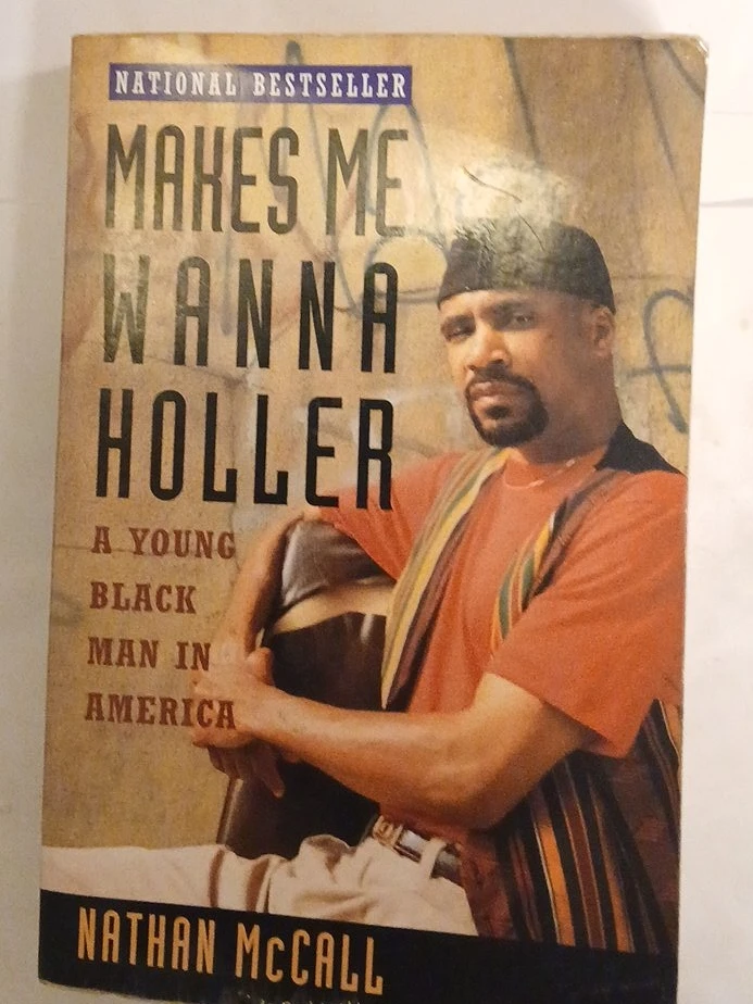 Makes Me Wanna Holler: