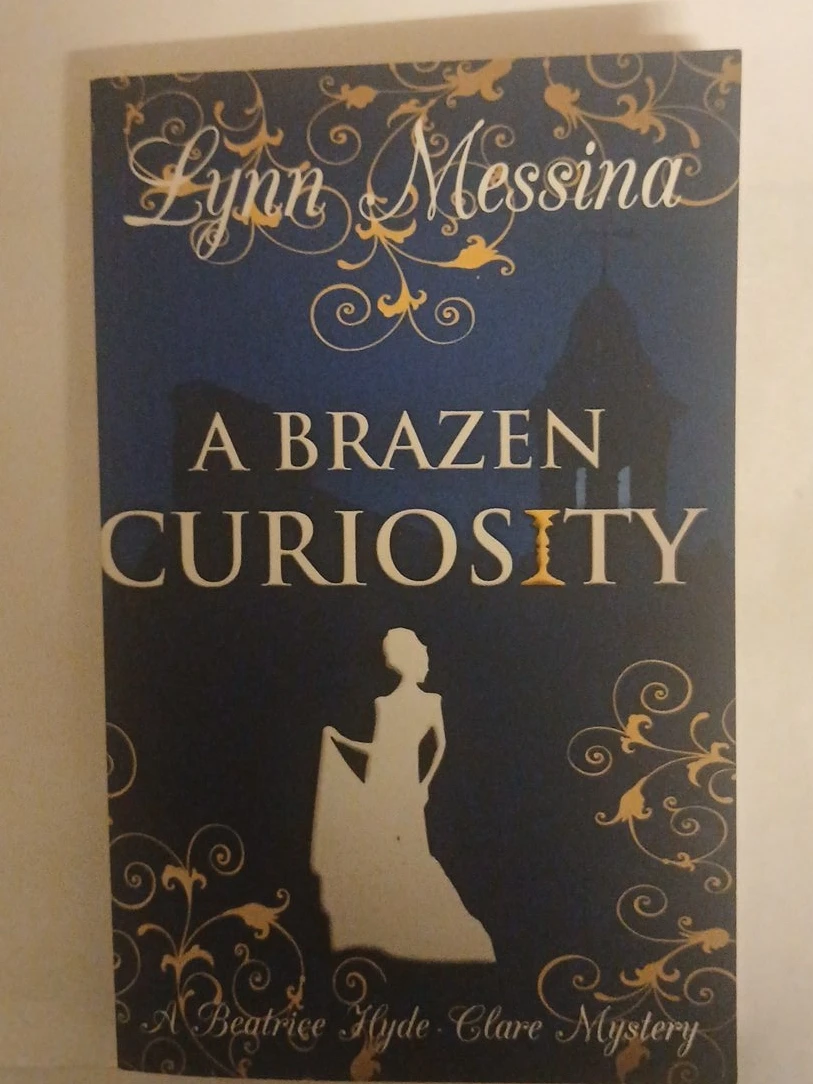 A Brazen Curiosity by Lynn Messina Mystery Book