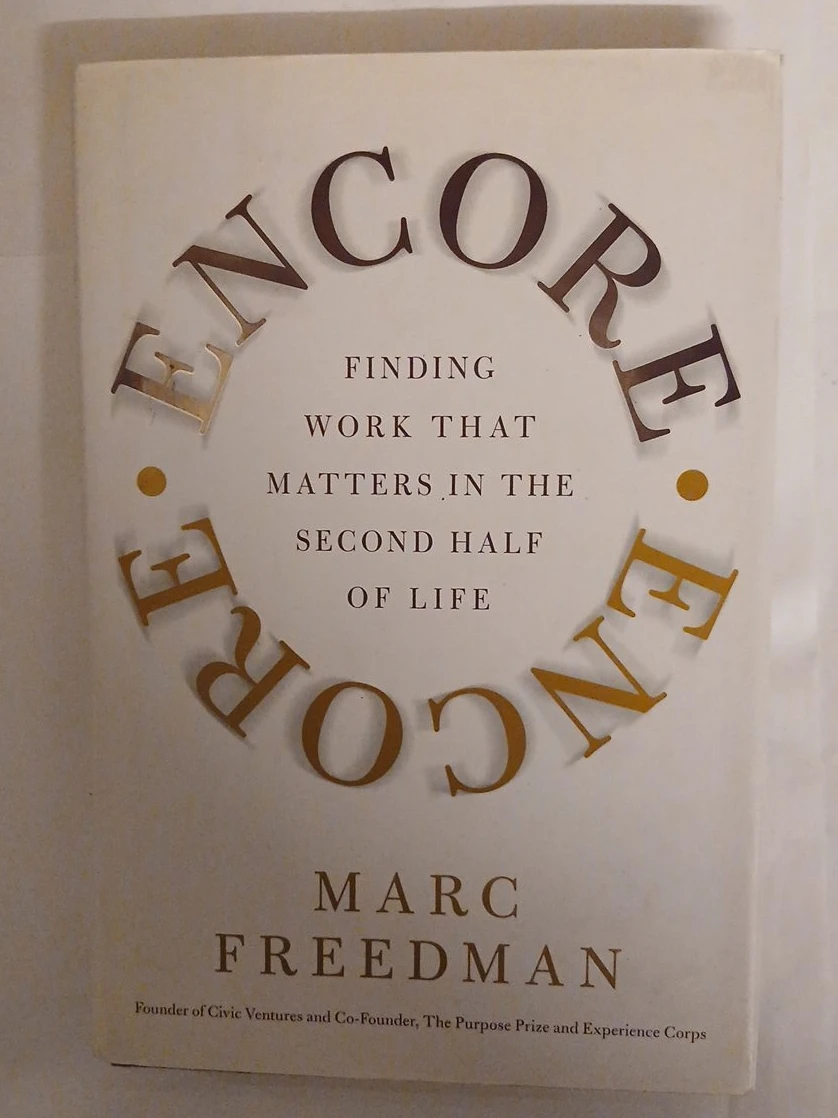 Encore: Finding Work That Matters in the Second Half of Life