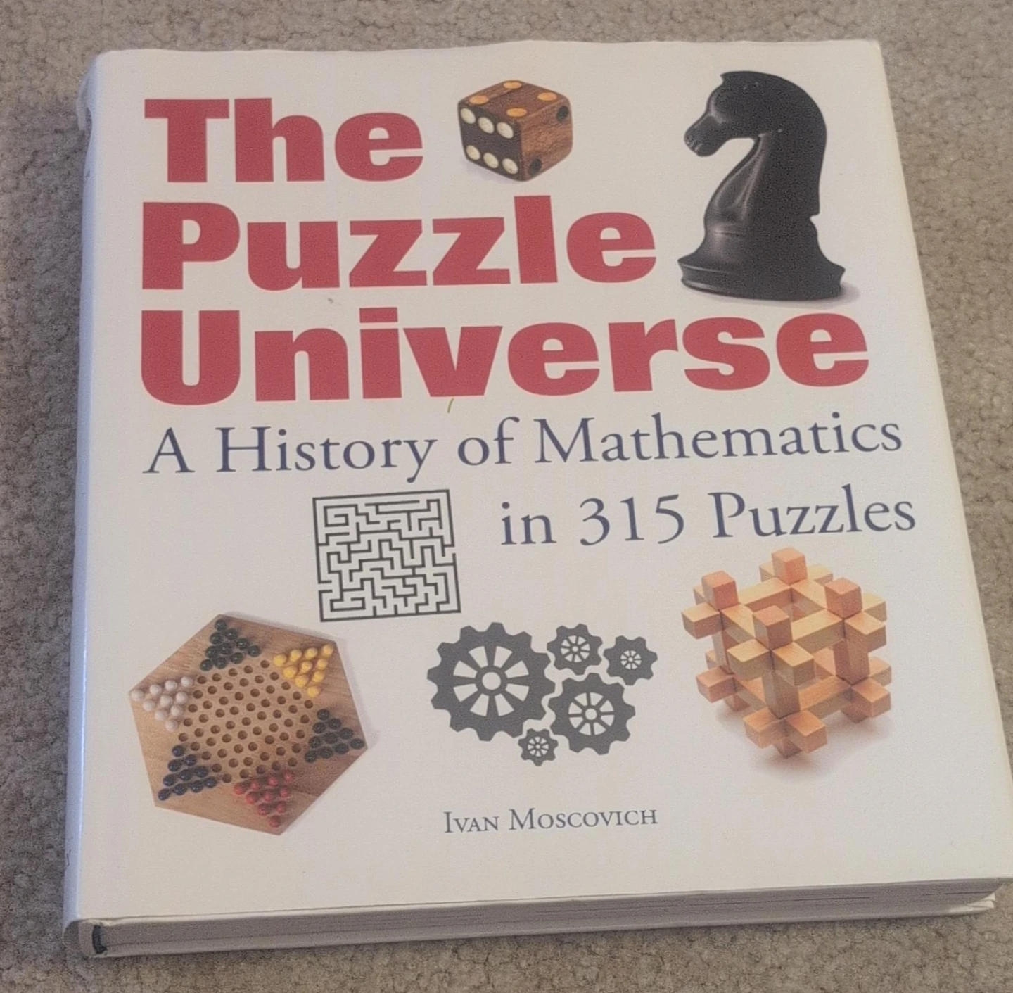 The Puzzle Universe: A History of Mathematics in 315 Puzzles