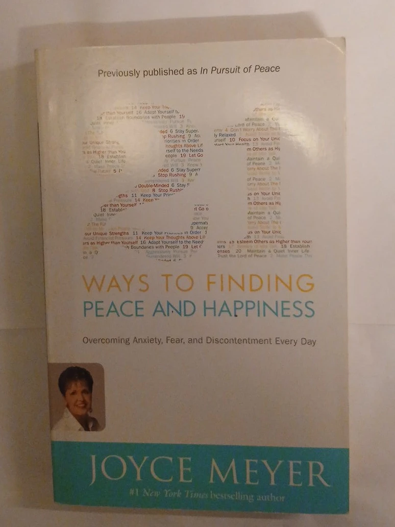 Ways to Finding Peace and Happiness by Joyce Meyer