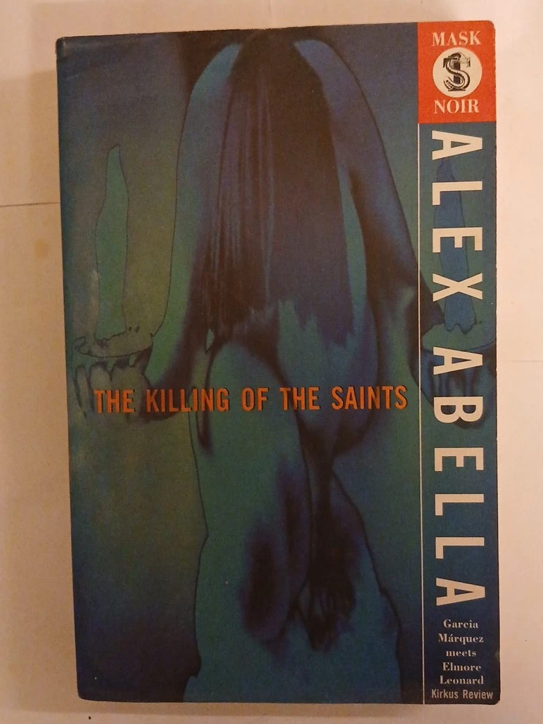 The Killing of the Saints by Alex Abella