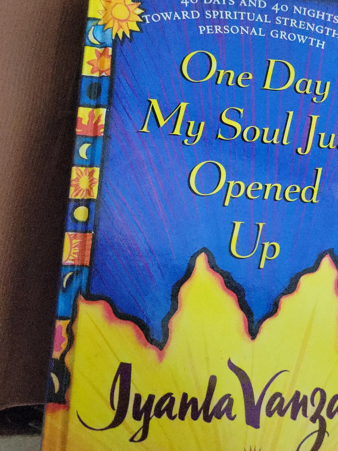One Day My Soul Just Opened Up Book by Iyanla Vanzant