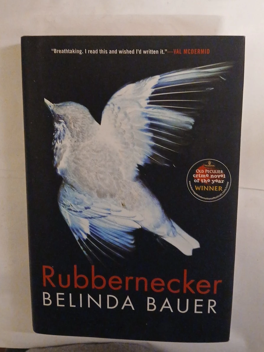 Rubbernecker by Belinda Bauer FIRST EDITION BOOK