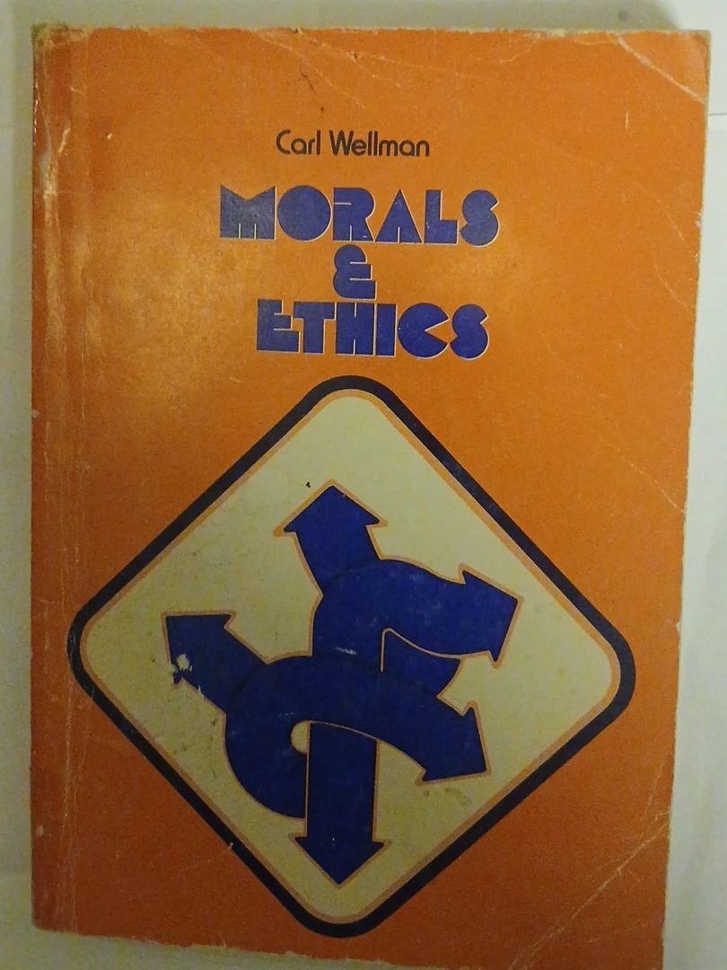 Morals & Ethics by Carl Wellman