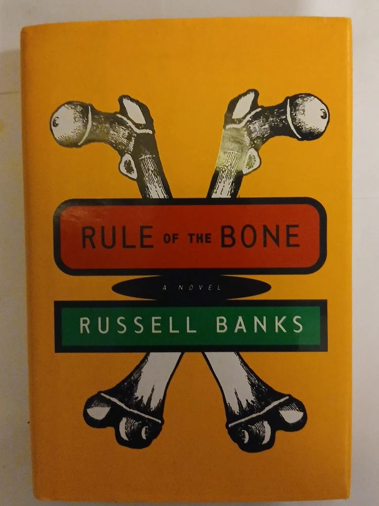 Rule of the Bone by Russell Banks Novel