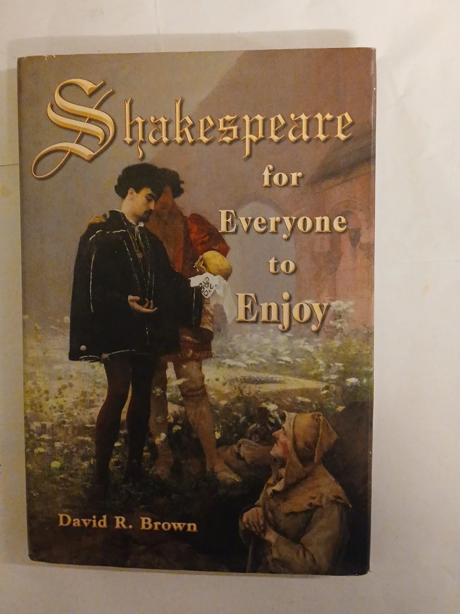 Shakespeare for Everyone to Enjoy by David R. Brown Book