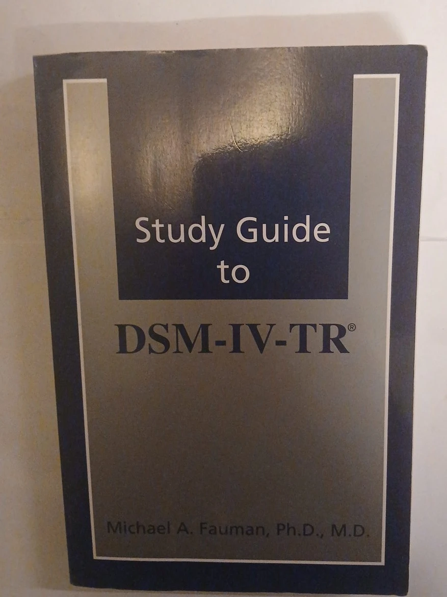 Study Guide to DSM-IV-TR by Michael A. Fauman