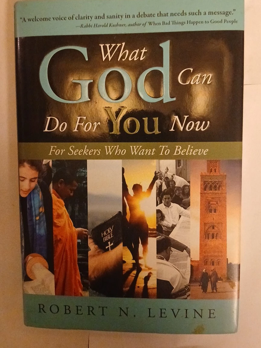 What God Can Do For You Now Book by Robert N. Levine