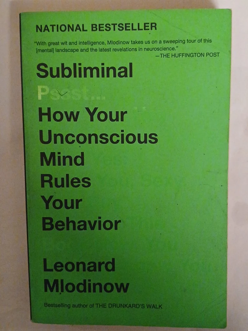 Subliminal: How Your Unconscious Mind Rules Your Behavior