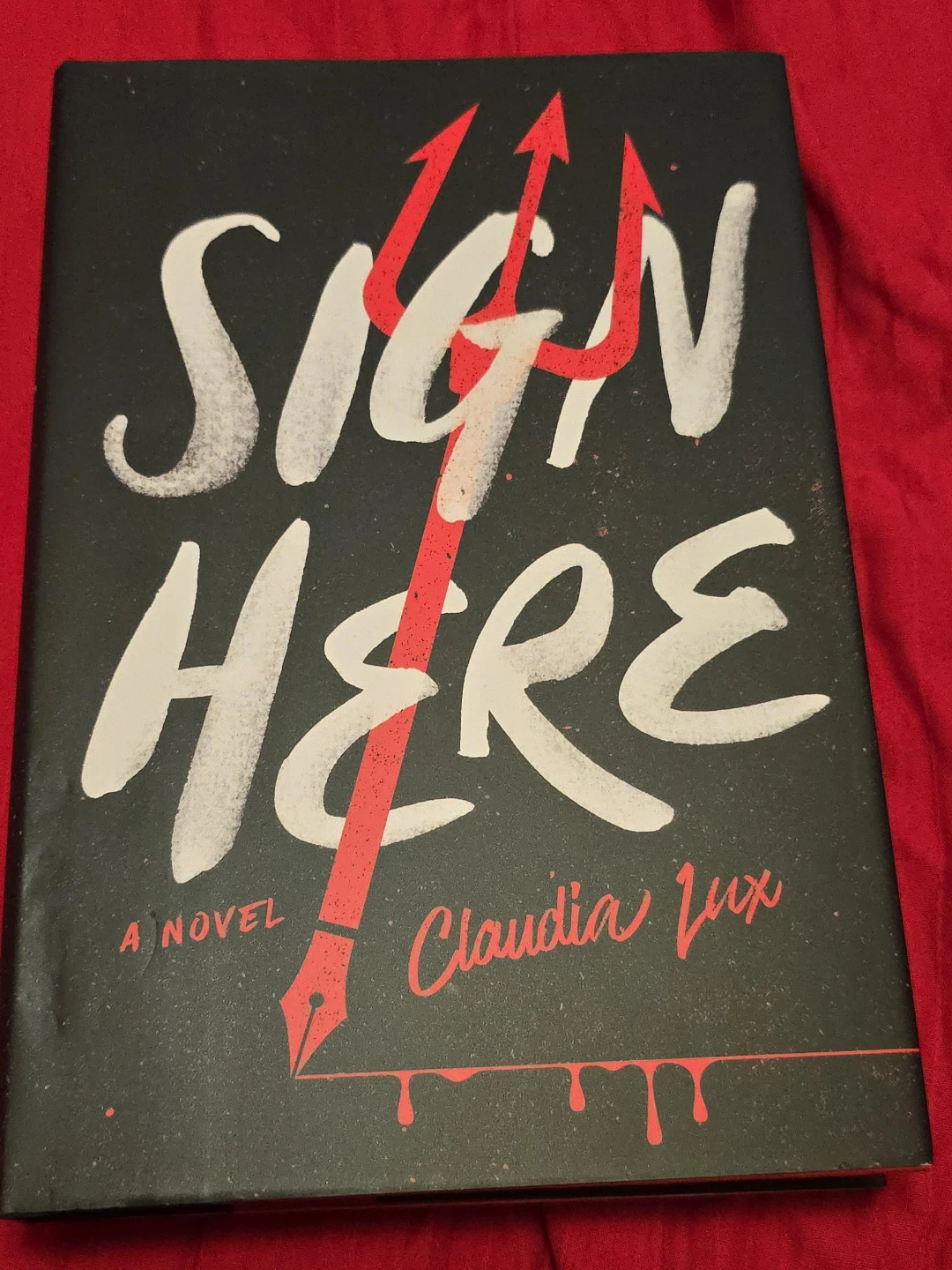 Sign Here A Novel by Claudia Lux