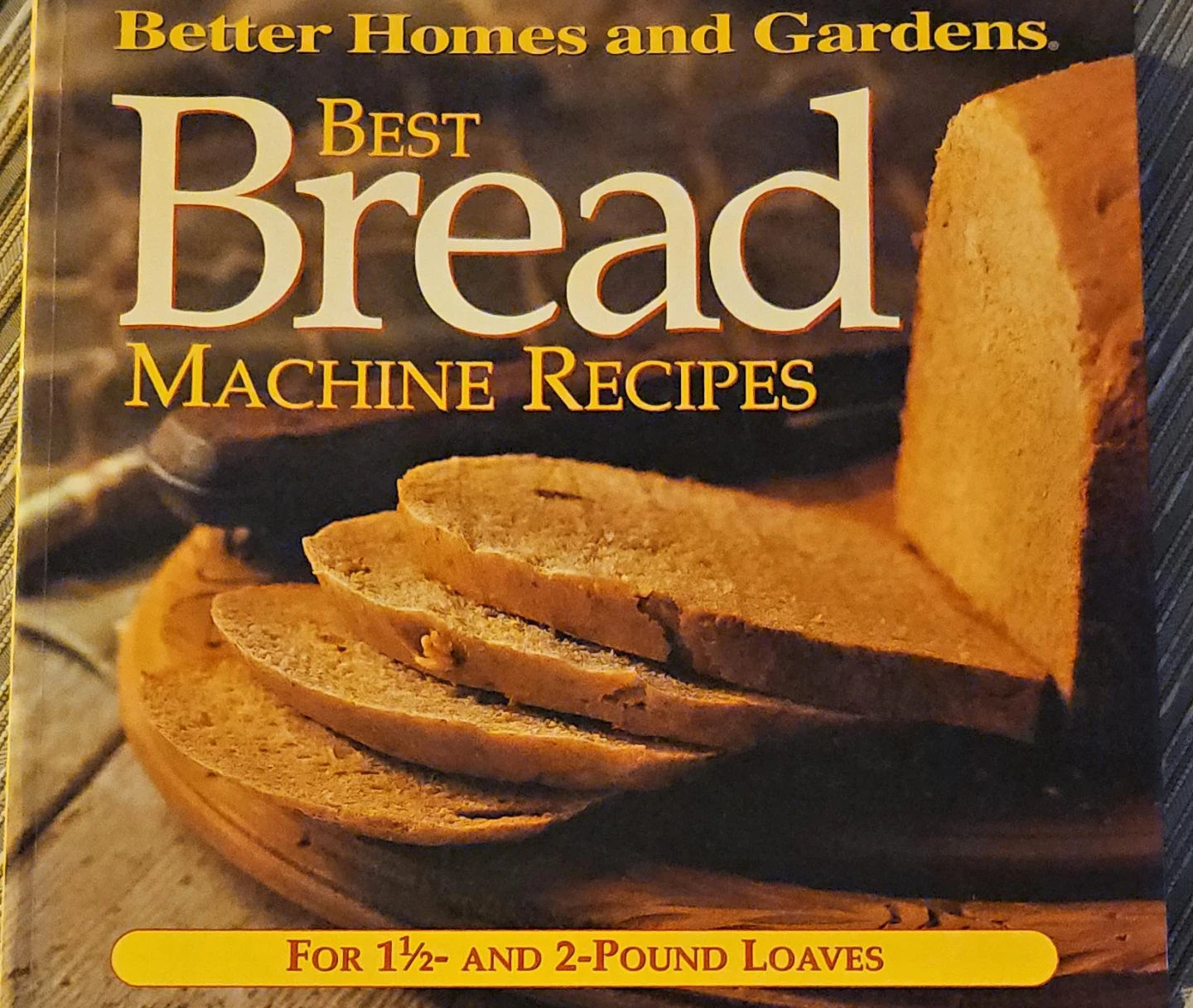 Better Homes and Gardens Best Bread Machine Recipes Cookbook