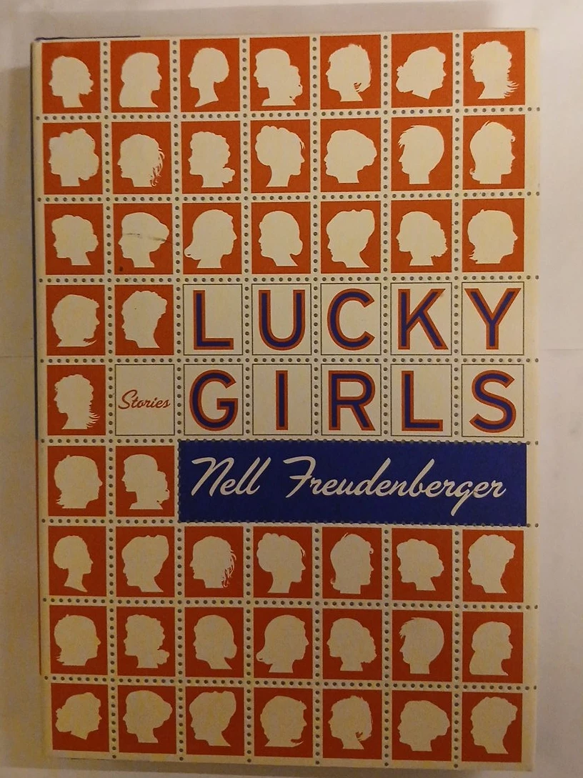 Lucky Girls Stories by Nell Freudenberger