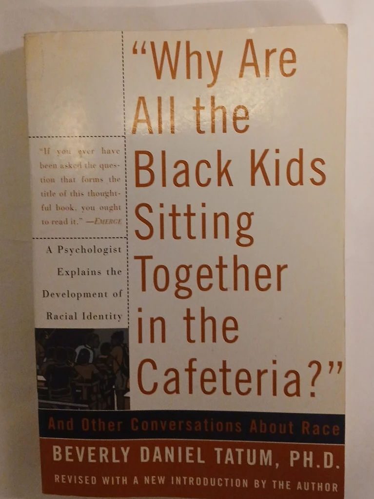 Why Are All the Black Kids Sitting Together in the Cafeteria