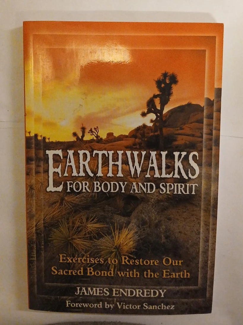 Earthwalks for Body and Spirit by James Endredy Book