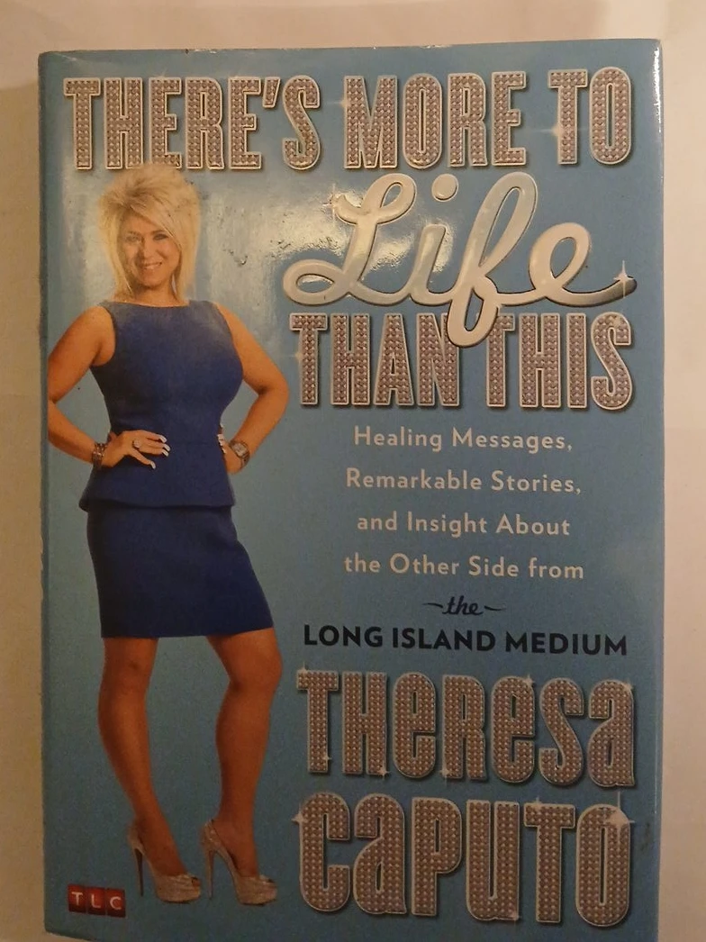 There's More to Life Than This by Theresa Caputo Book