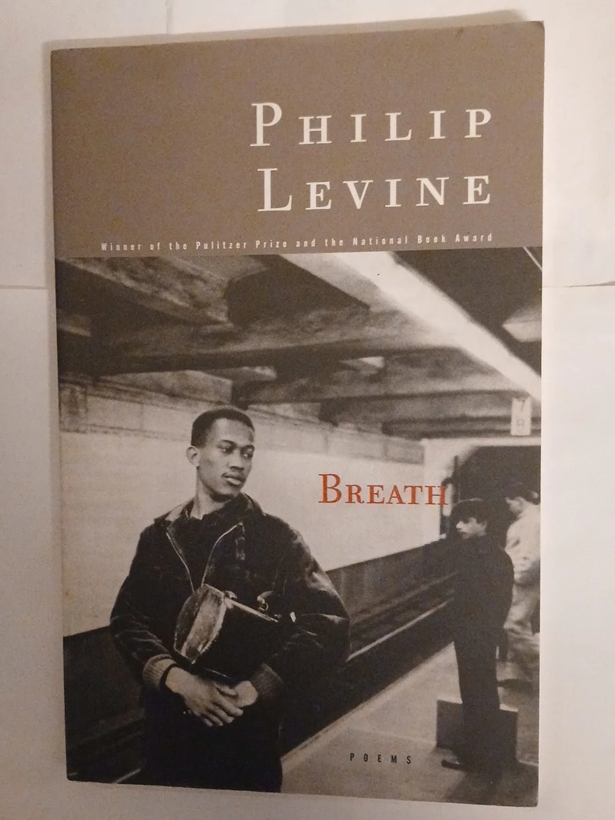 Philip Levine Breath Poems Book