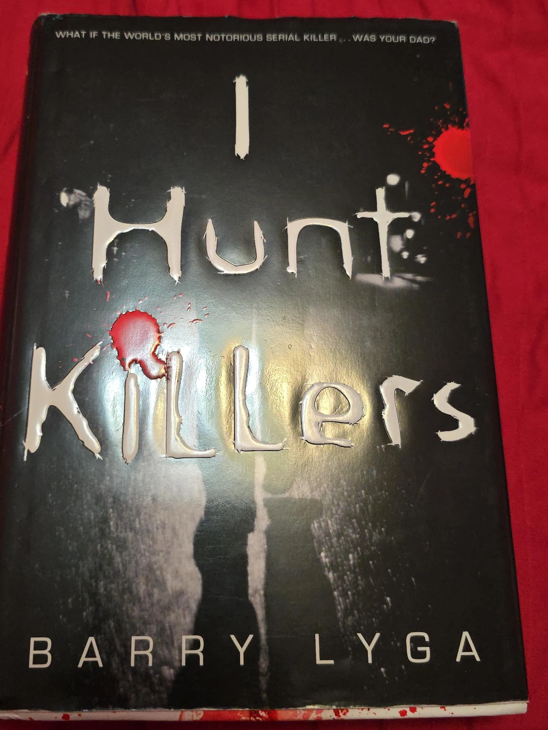I Hunt Killers and Blood of My Blood by Barry Lyga