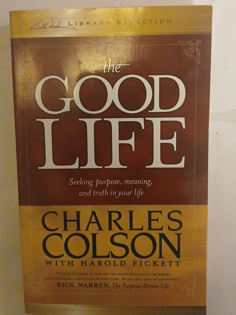 The Good Life by Charles Colson
