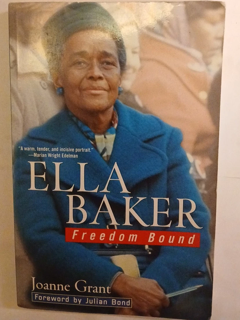 Ella Baker: Freedom Bound by Joanne Grant