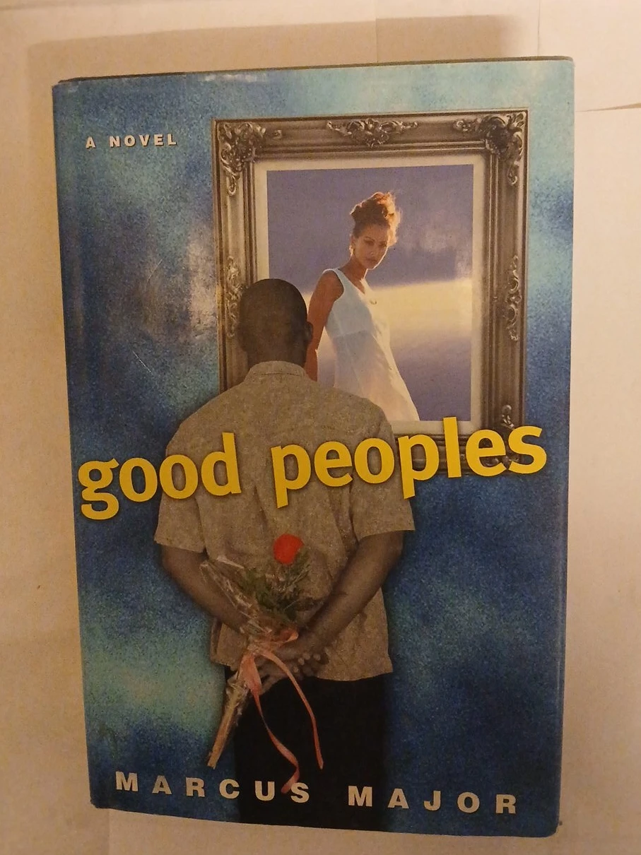 Good Peoples A Novel by Marcus Major