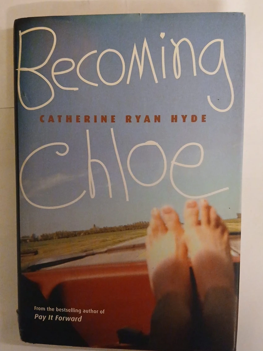 Becoming Chloe by Catherine Ryan Hyde