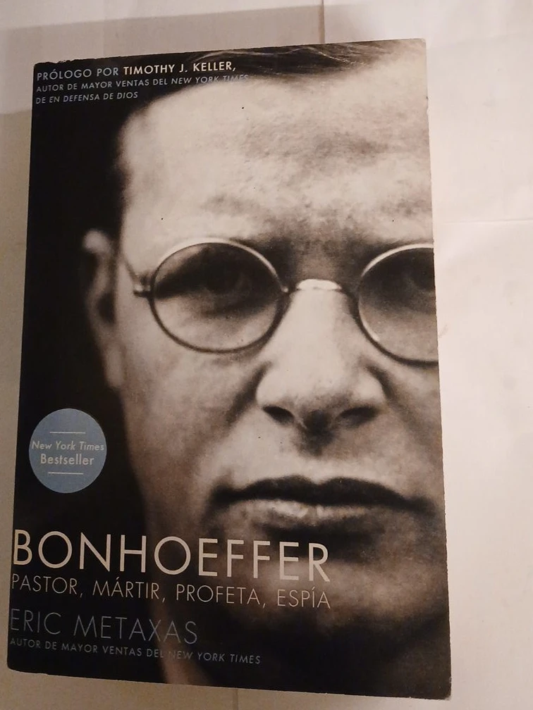 Bonhoeffer: Pastor, Martyr, Prophet, Spy by Eric Metaxas