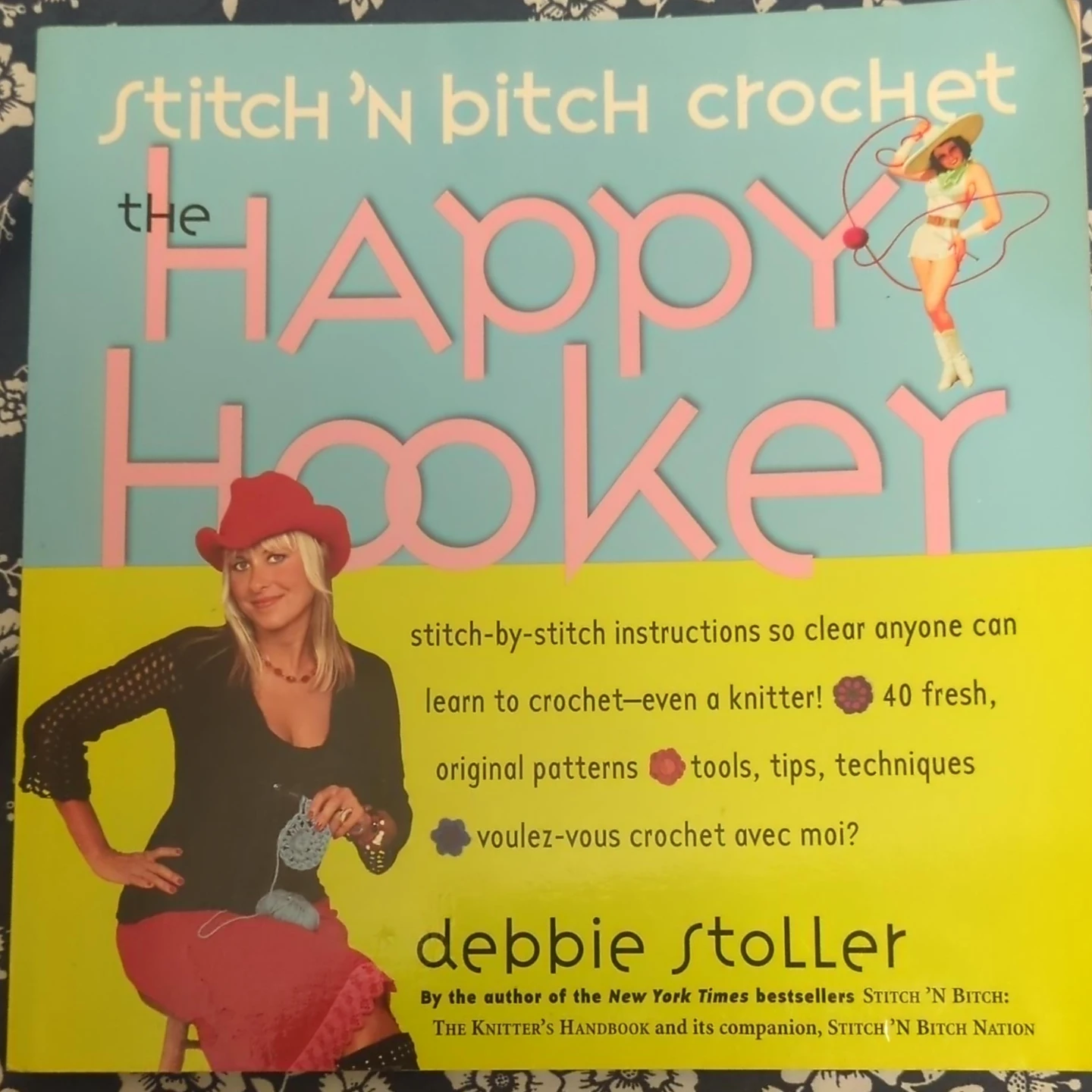 Stitch 'N Bitch Crochet: The Happy Hooker