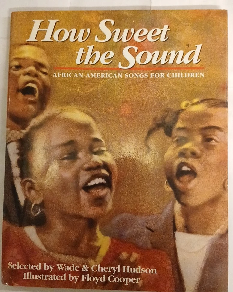 How Sweet the Sound: African-American Songs for Children Book