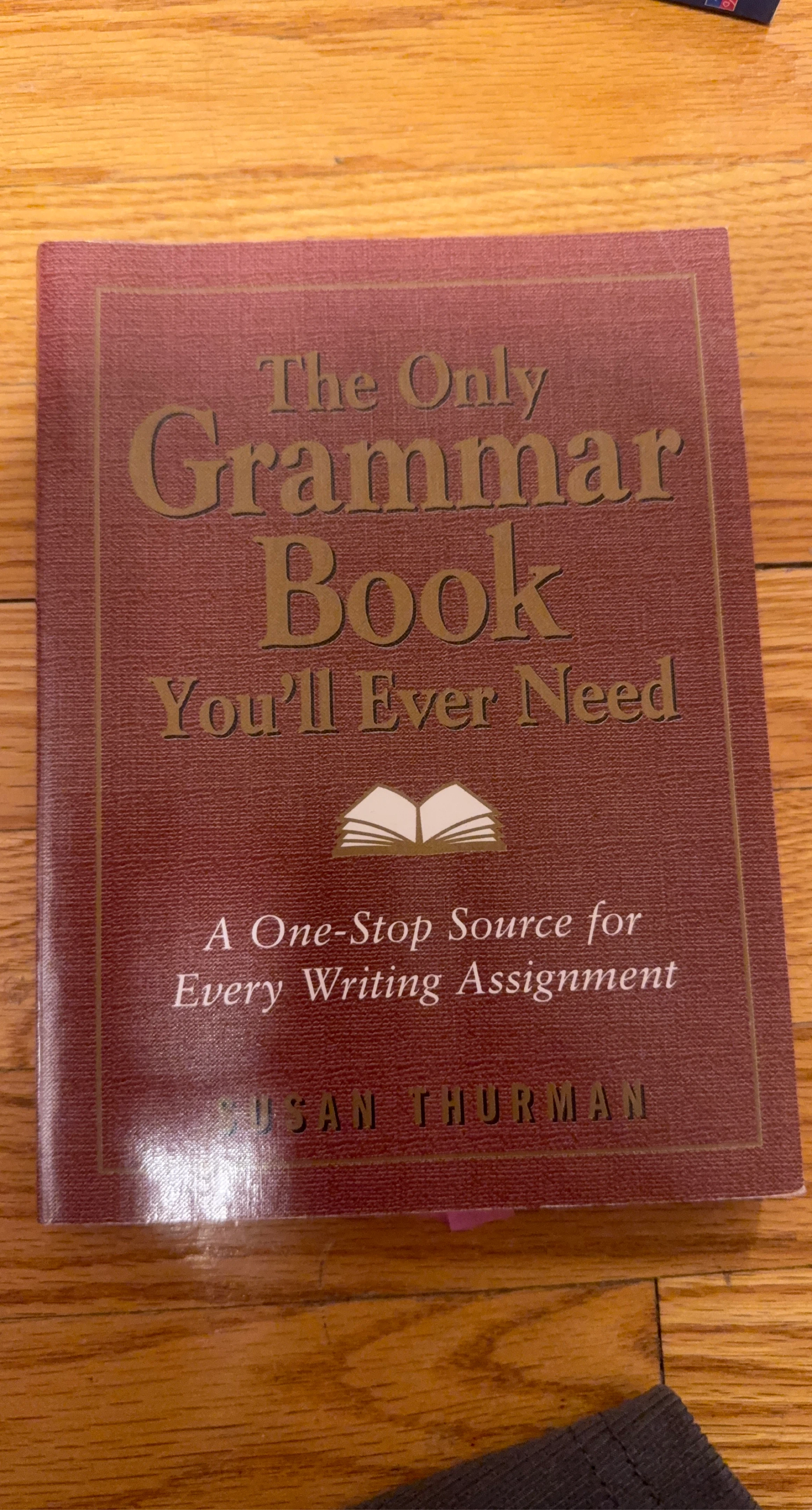 The Only Grammar Book You'll Ever Need by Susan Thurman