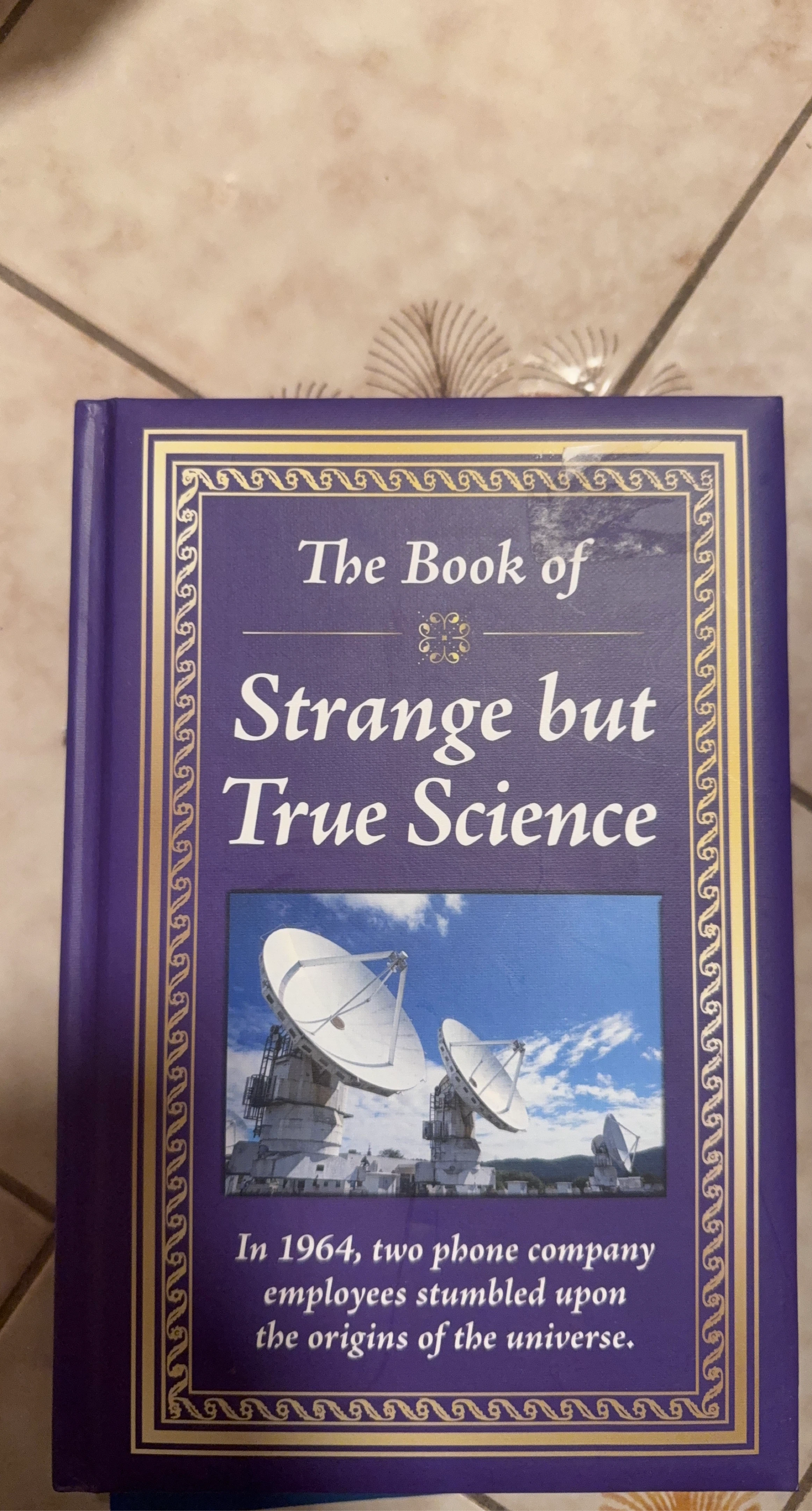 The Book of Strange but True Science