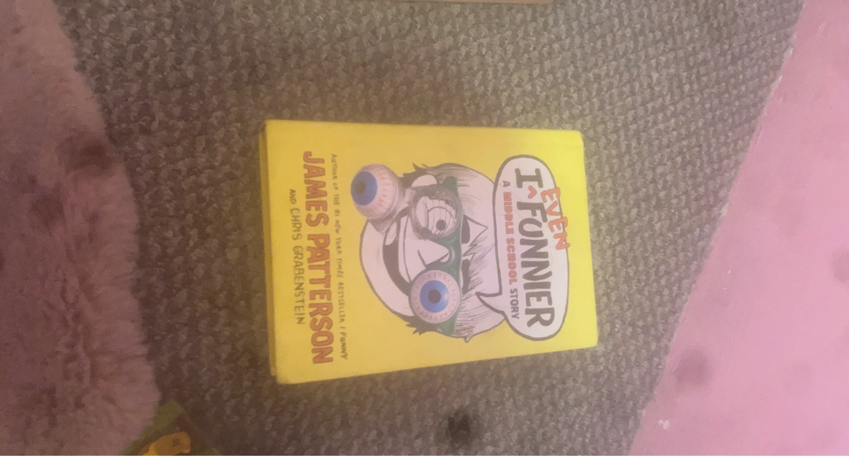 Even Funiier: A Middle School Story by James Patterson