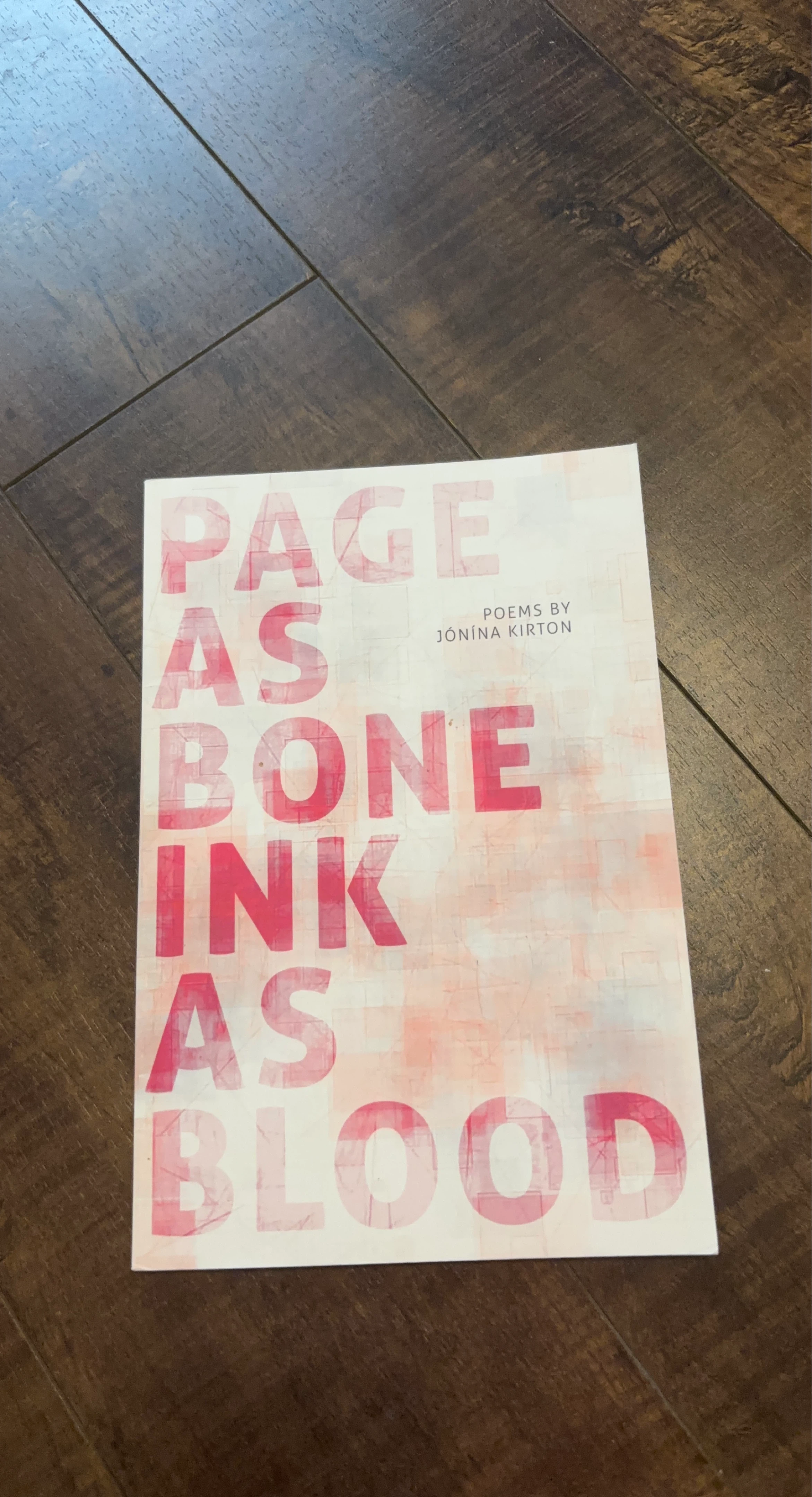 Page as Bone Ink as Blood Poems by Jonina Kirton Book