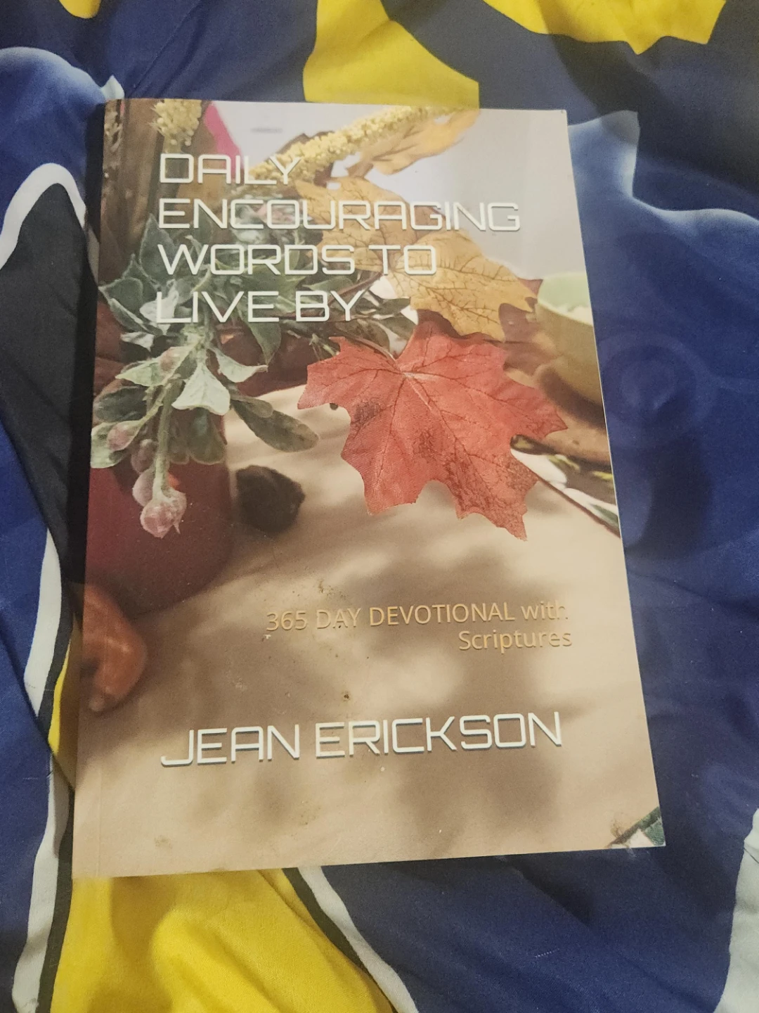 Daily Encouraging Words to Live By Devotional Book
