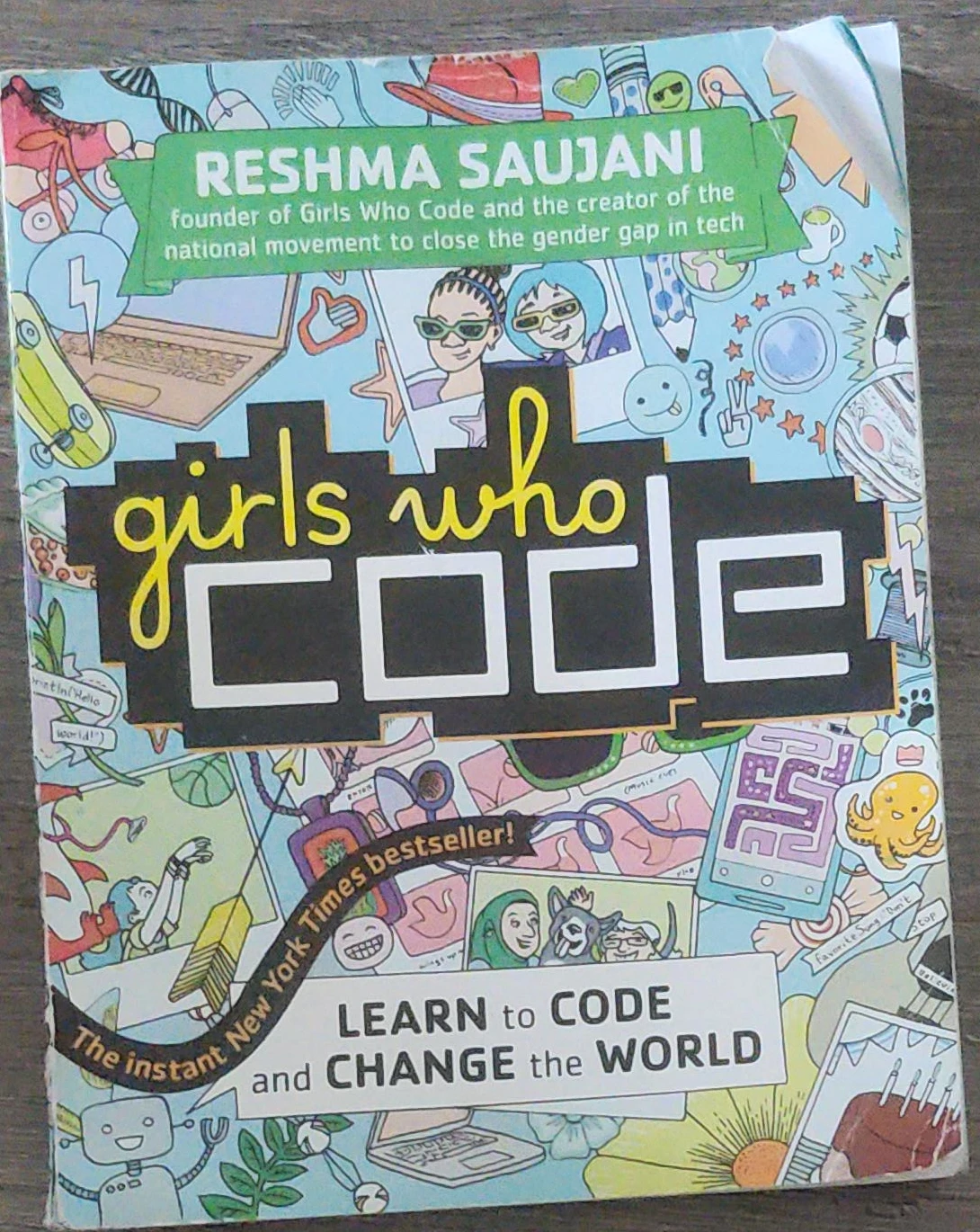 Girls Who Code Learn to Code and Change the World Book