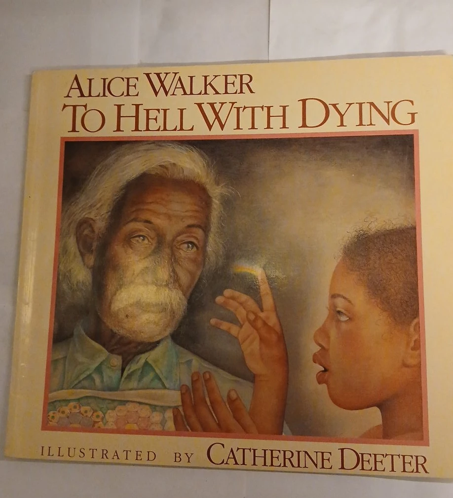 To Hell With Dying by Alice Walker