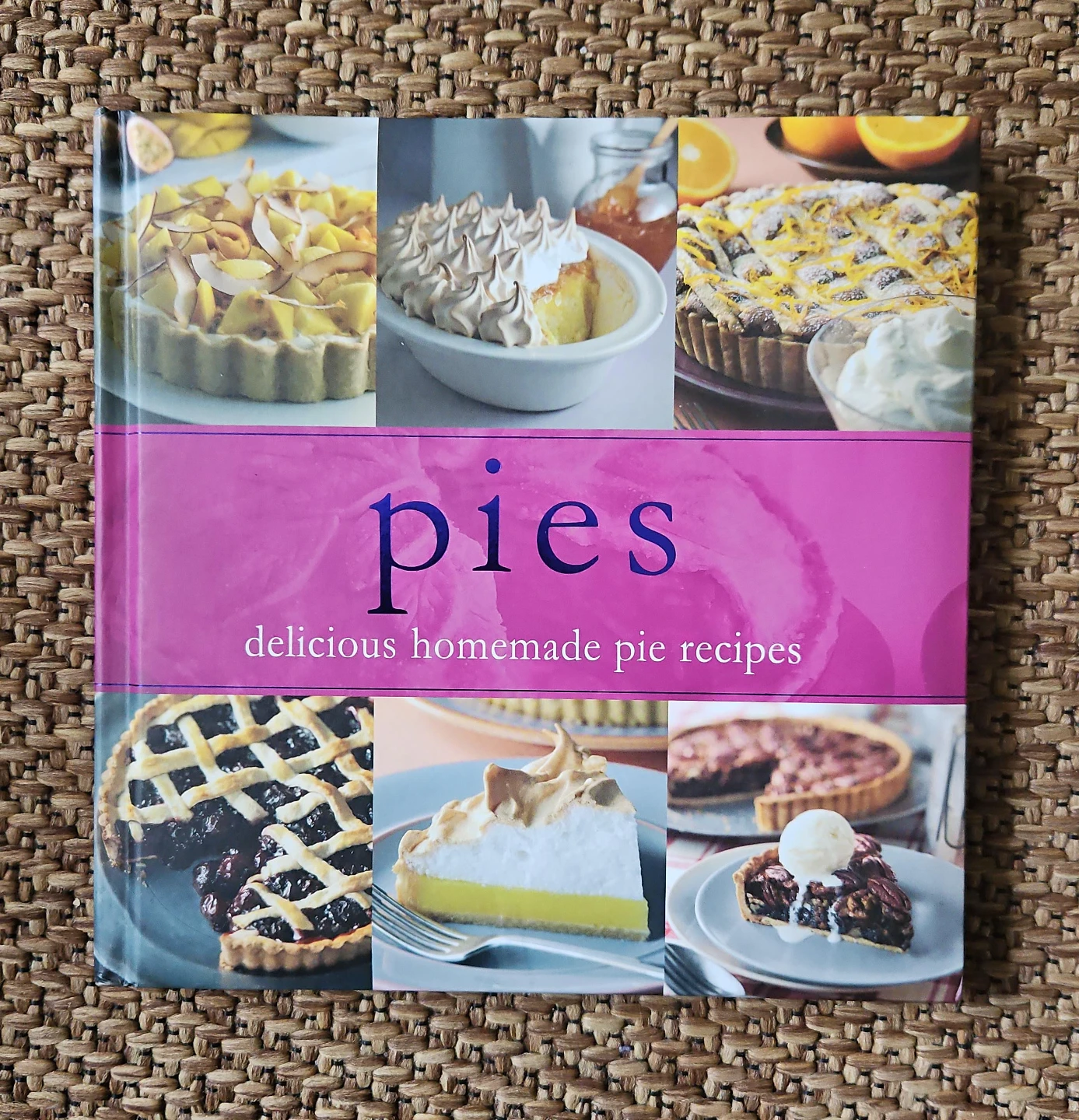 Pies: Delicious Homemade Pie Recipes Cookbook