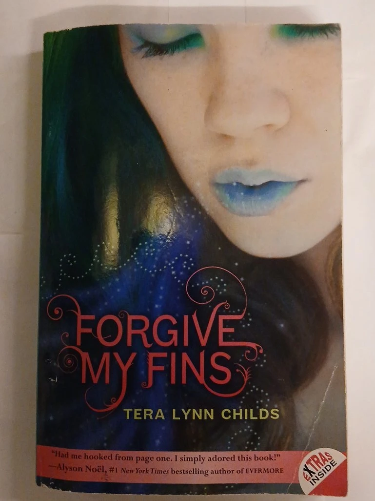 Forgive My Fins by Tera Lynn Childs Novel